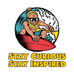 Stay Curious Stay Inspired T-Shirt