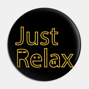Just Relax Pin