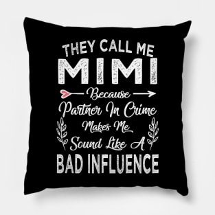 mimi they call me mimi Pillow