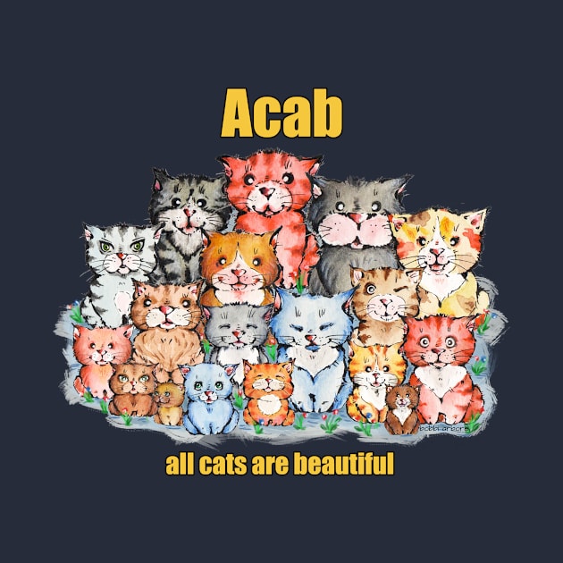 Acab - all cats are bautiful by BobbiArbore