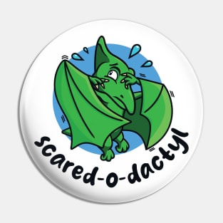 Scared-o-dactyl (on light colors) Pin