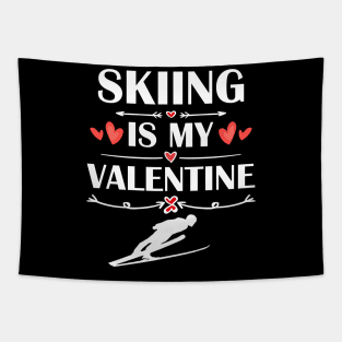 Skiing Is My Valentine T-Shirt Funny Humor Fans Tapestry