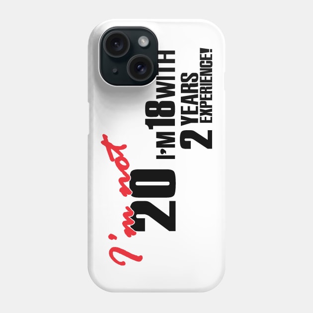 I'm 18 with 2 years experience Phone Case by nektarinchen