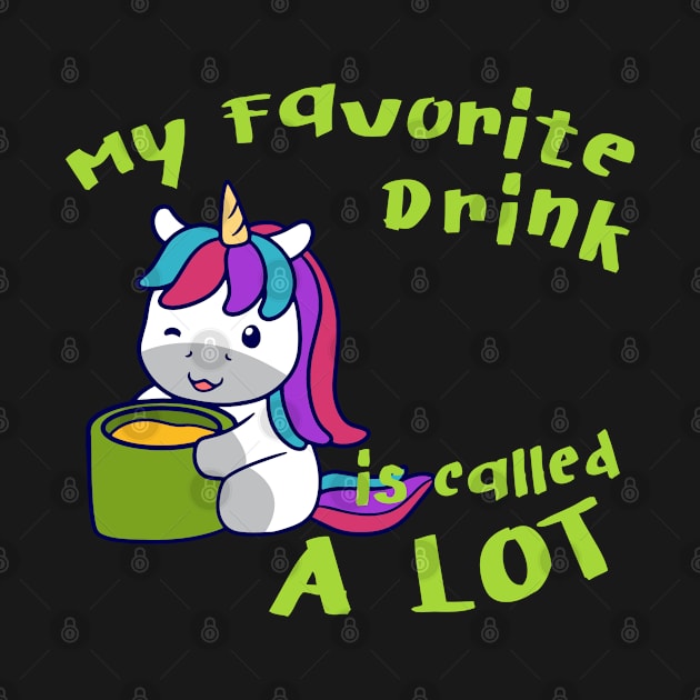 My Favorite Drink is Called A Lot Unicorn by Wanderer Bat