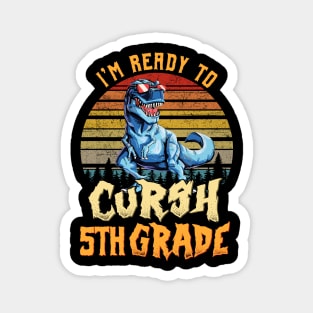 I'm Ready To Crush 5th grade Dinosaur Back To School Magnet