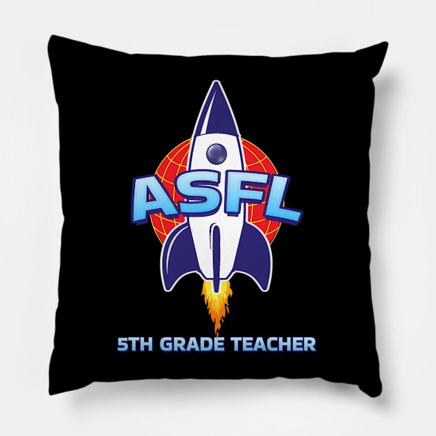 ASFL 5TH GRADE Pillow by Duds4Fun