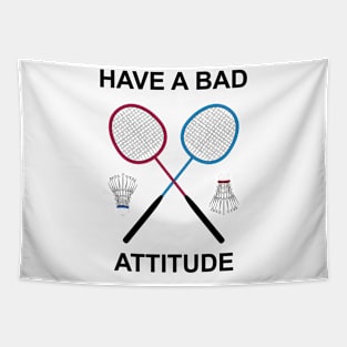 HAVE A BAD ATTITUDE Tapestry