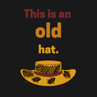 This is an old hat T-Shirt