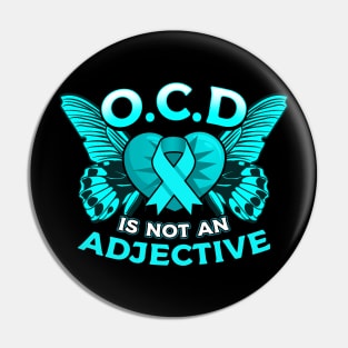 OCD Is Not An Adjective OCD Awareness Pin