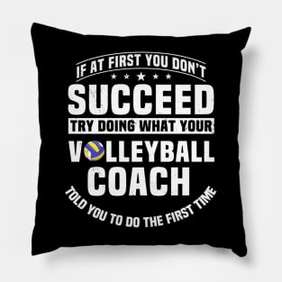 If At First You Dont Succeed Try Doing What Your Coach Pillow