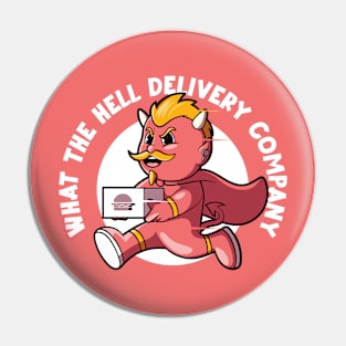What The Hell Delivery! Pin