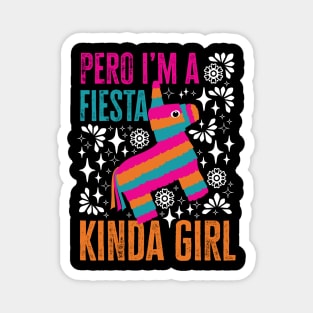 Pero I'm a Fiesta Kinda Girl Magnet
