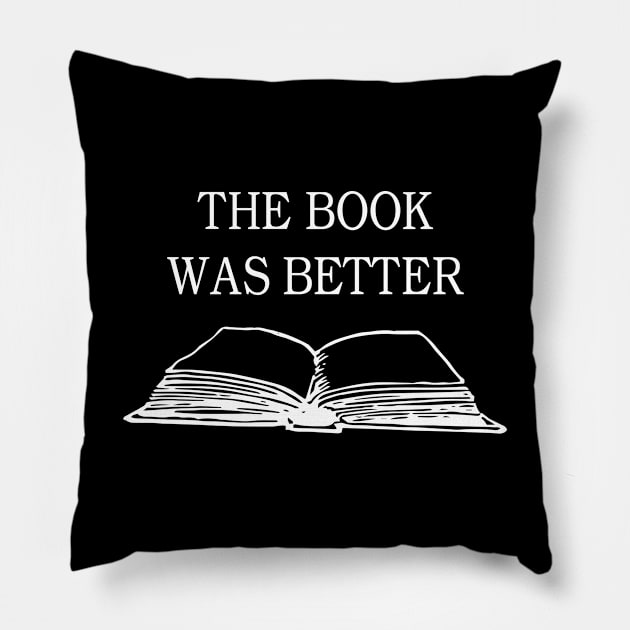 the book was better Pillow by Anv2