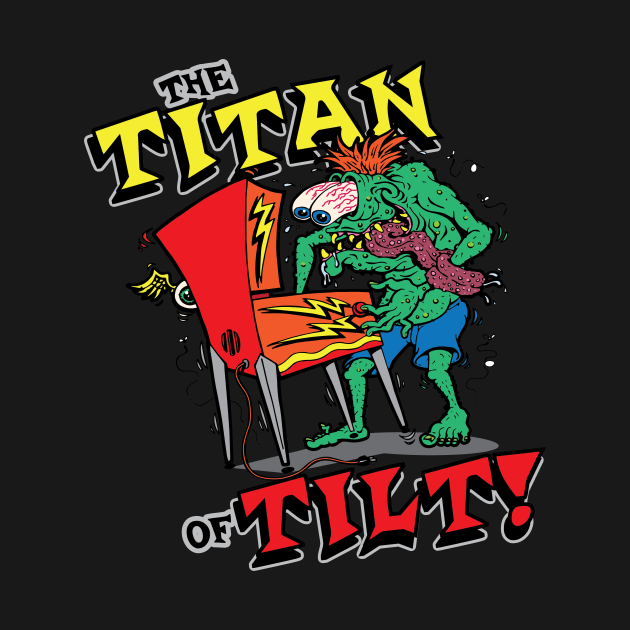 The Titan of Tilt! by artwork-a-go-go