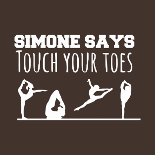 Simone Biles - Simone Says Touch Your Toes T-Shirt