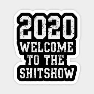 2020 Welcome To The Shitshow Covid 19 Magnet