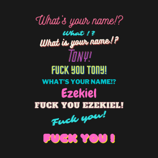 What is your name meme T-Shirt