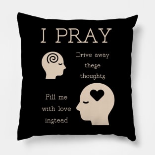 Anxiety Intrusive thoughts replaced by love Pillow