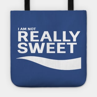 I Am Not Really Swe(A)t Tote
