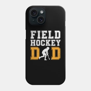 Field Hockey Dad Phone Case