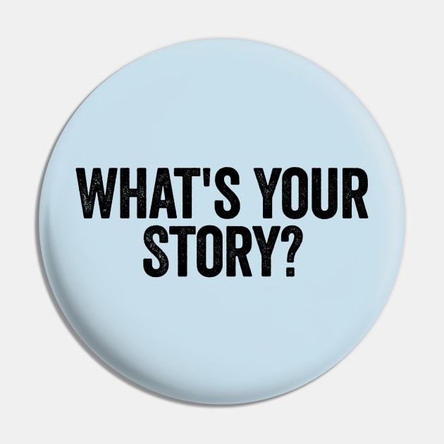 What's Your Story? Black Pin by GuuuExperience