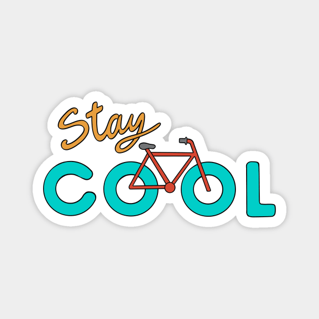 Bicycle Stay Cool Magnet by coffeeman