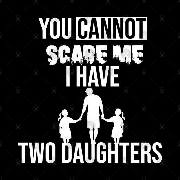 you cannot scare me i have two daughters by yusufdehbi