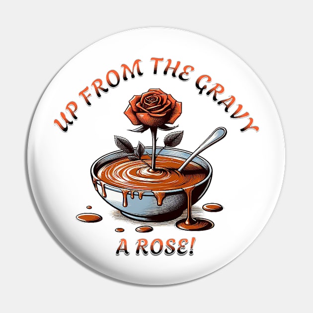 Up from the Gravy a Rose (Up from the Grave He Arose) Updated Text Pin by Reformed Fire