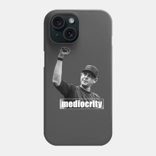 Mediocrity Design Phone Case