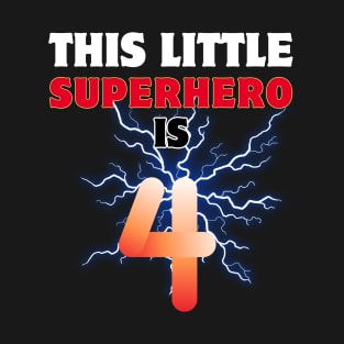 This Little Superhero Is 4 T-Shirt