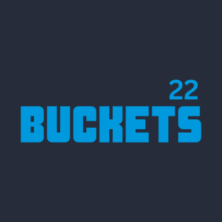 Buckets 22 T-Shirt