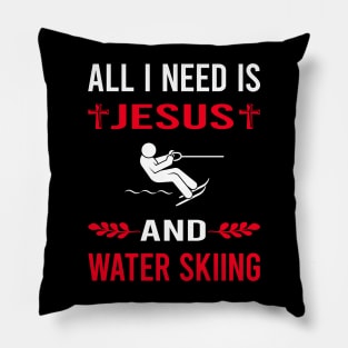 I Need Jesus And Water Skiing Waterskiing Waterski Pillow