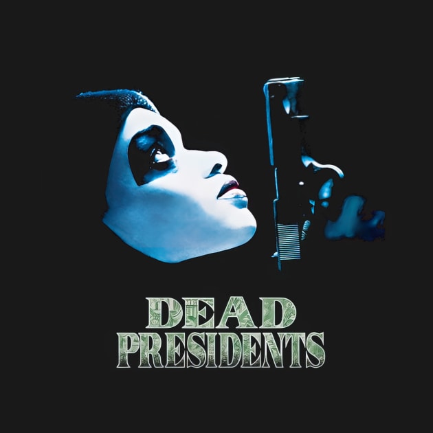 Dead Presidents - fwitini shop #4772