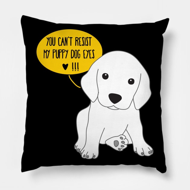 You can't resist my puppy dog eyes Pillow by tuamtium