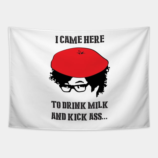 Drink Milk and Kick Ass ! Tapestry by TeasandMore