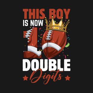 This Boy Now 10 Double Digits Football 10 Years Old Birthday T-Shirt