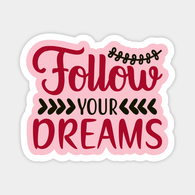 Follow Dream Magnet by Creative Has