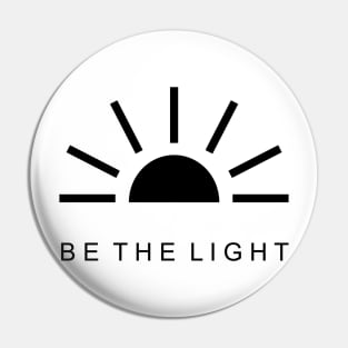 Be the light - Raising sun on the horizon - Religious Pin