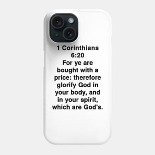 1 Corinthians 6:20  King James Version (KJV) Bible Verse Typography Phone Case