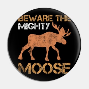 Deer Moose Quote Pin