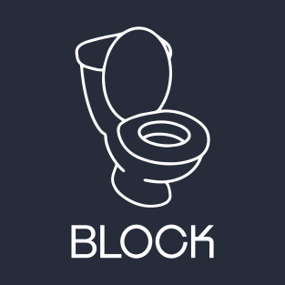 block toilet chest hit T-Shirt