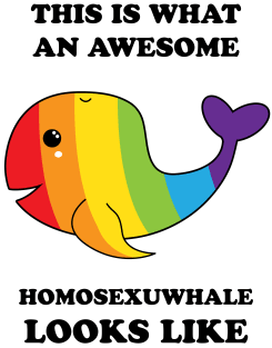 This Is What An Awesome Homosexuwhale Looks Like Magnet