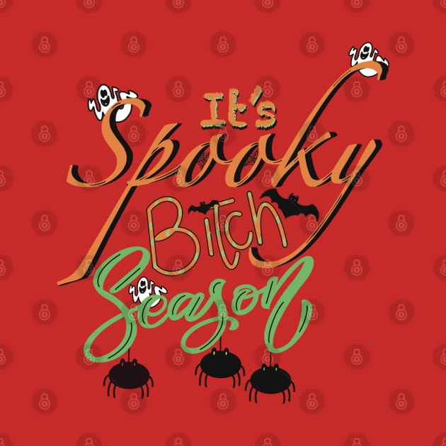 It’s spooky bitch season! by LHaynes2020