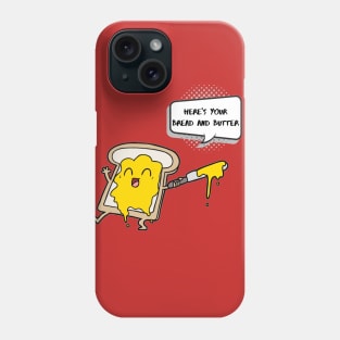 Bread and Butter Phone Case