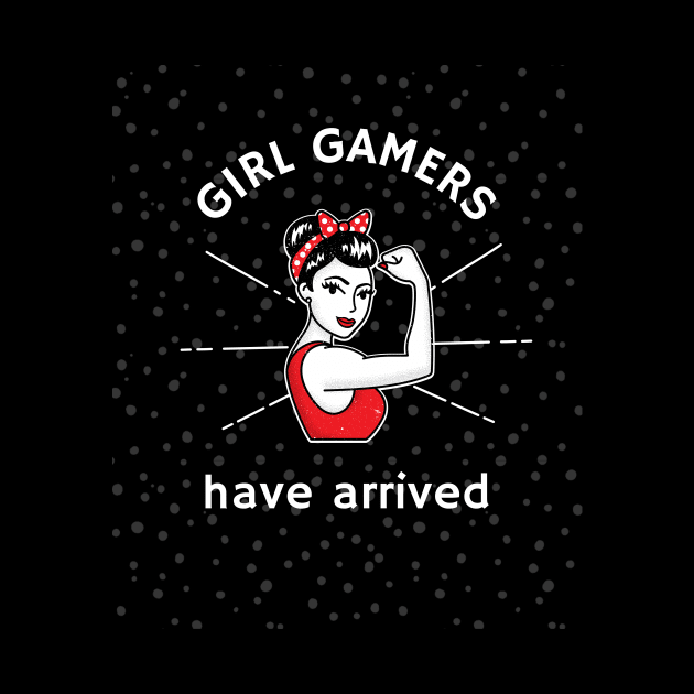 gamer girls have arrived by playerpup