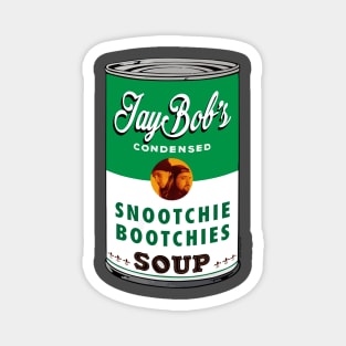 Snootchie Bootchies Soup Magnet