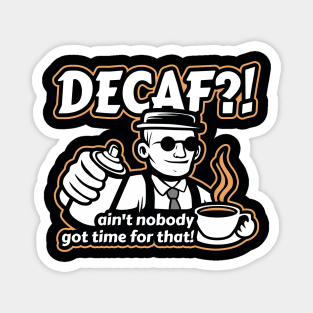 Barista Decaf Meme Magnet