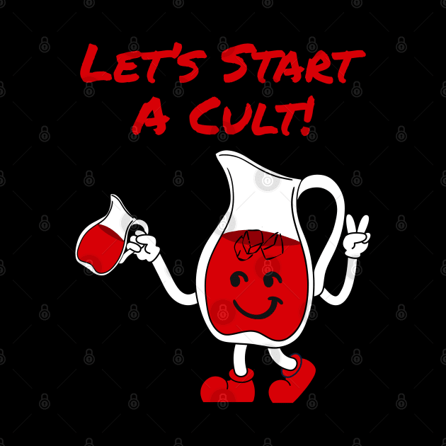 Let’s Start A Cult Red by Can Photo