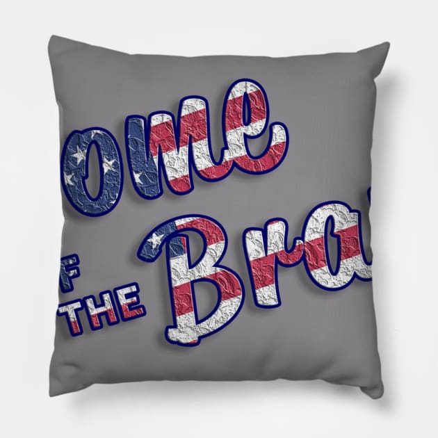 Independence day,4th of July Home of the Brave Tshirts,Gifts Pillow by Fun and Cool Tees