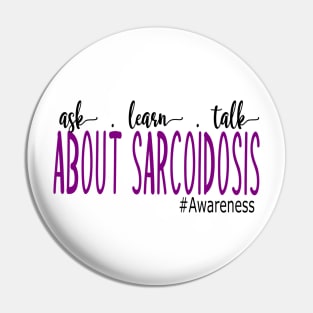 Ask Learn Talk about Sarcoidosis Pin